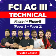 FCI AG III | Technical | Phase-I + Phase-II (Paper 1 + Paper 2) | Video Course by ADDA247